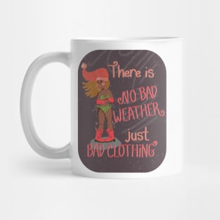 There is No Bad Weather, Just Bad Clothing | White Gray Pink Mug